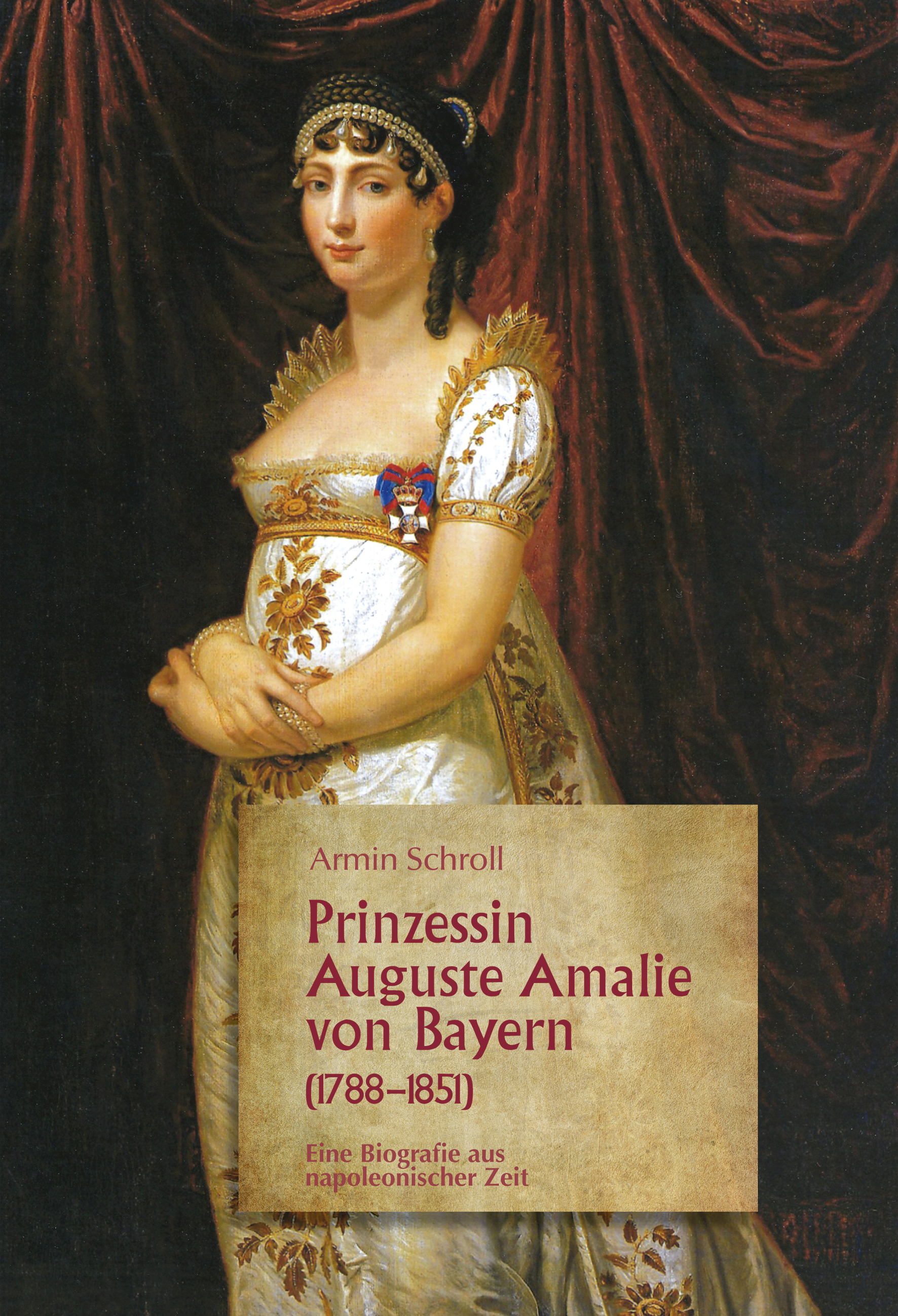 München Buch Prinzessin Auguste Amalie von Bayern 1788-1851